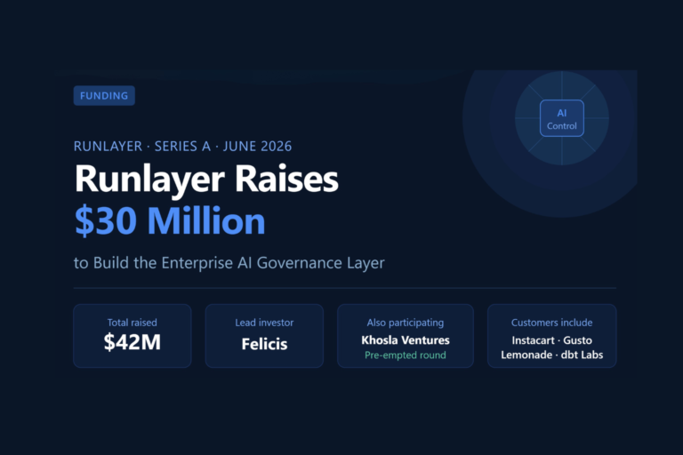 Runlayer raises $30 million Series A funding led by Felicis and Khosla Ventures to build enterprise AI governance platform in June 2026