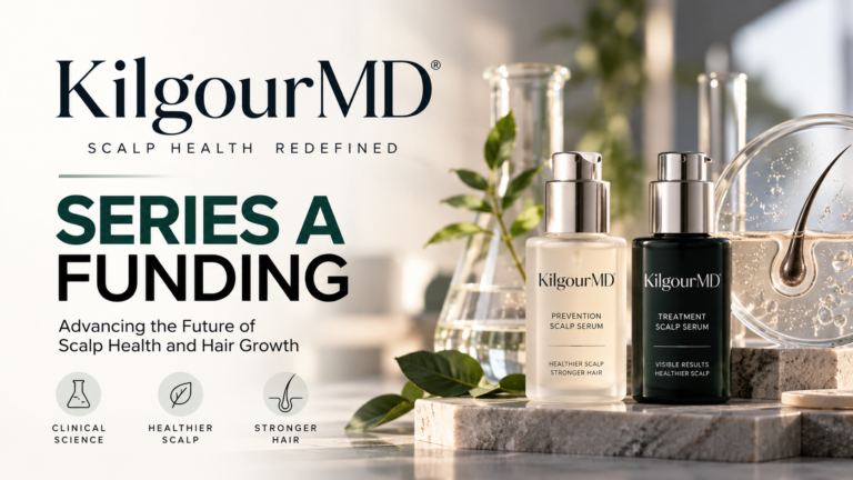 KilgourMD Series A funding and scalp health innovation